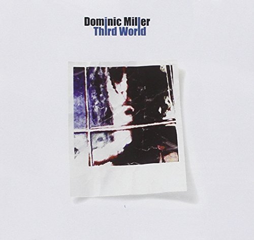 Dominic Miller/Third World