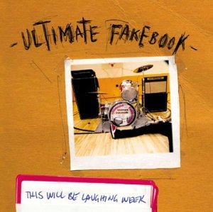 Ultimate Fakebook/This Will Be Laughing Week