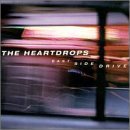 Heartdrops/East Side Drive