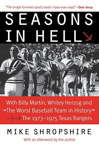 Mike Shropshire Seasons In Hell With Billy Martin Whitey Herzog And The Worst Ba 
