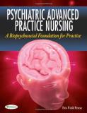 Eris F. Perese Psychiatric Advanced Practice Nursing A Biopsychosocial Foundation For Practice 
