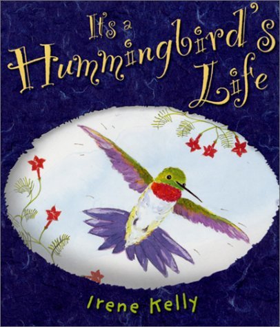 Irene Kelly It's A Hummingbird's Life 