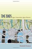 Elizabeth Freeman Time Binds Queer Temporalities Queer Histories 