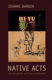 Joanne Barker Native Acts Law Recognition And Cultural Authenticity 