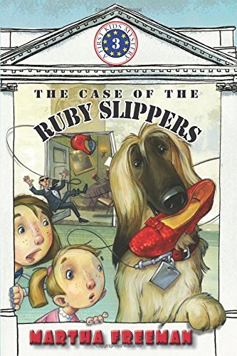 Martha Freeman The Case Of The Ruby Slippers 