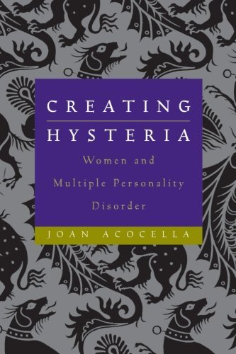 Joan Acocella Creating Hysteria Women And Multiple Personality Disorder 