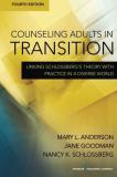 Mary Anderson Counseling Adults In Transition Linking Schlossberg's Theory With Practice In A D 0004 Edition; 