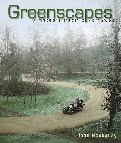 Joan Hockaday/Greenscapes@ Olmsted's Pacific Northwest