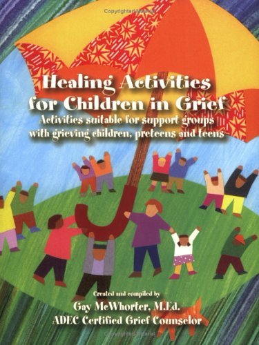 Gay Mcwhorter Healing Activities For Children In Grief 