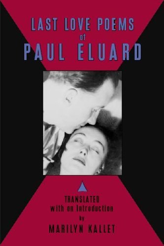 Paul Elaurd Last Love Poems Of Paul Eluard 