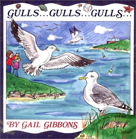 Gail Gibbons Gulls...Gulls...Gulls... 