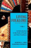 Martha Sims Living Folklore An Introduction To The Study Of People And Their 0002 Edition; 