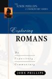 John Phillips Exploring Romans An Expository Commentary 