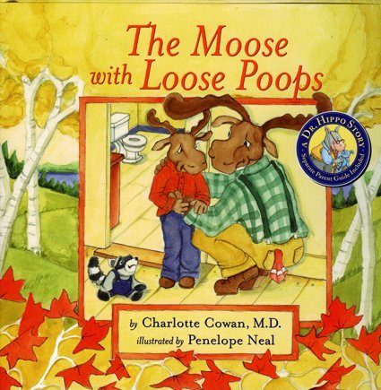 Charlotte Cowan Moose With Loose Poops [with Parent Guide] The 