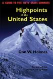 Don Holmes Highpoints Of The United States A Guide To The Fifty State Summits 0002 Edition;revised And Upd 