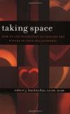 Robert J. Buchicchio Taking Space How To Use Separation To Explore The Future Of Yo 