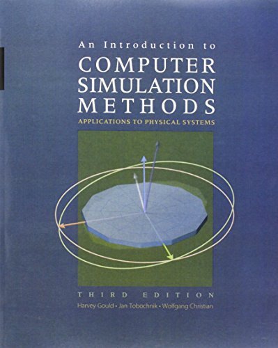 Harvey Gould An Introduction To Computer Simulation Methods Applications To Physical Systems 0003 Edition;revised 