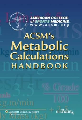 American College Of Sports Medicine Acsm's Metabolic Calculations Handbook 