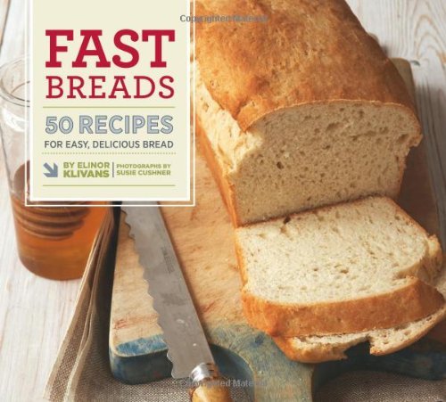 Elinor Klivans Fast Breads 50 Recipes For Easy Delicious Bread 