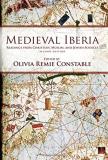 Olivia Remie Constable Medieval Iberia Second Edition Readings From Christian Muslim And Jewish Sourc 0002 Edition; 