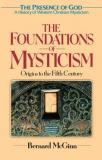 Bernard Mcginn The Foundations Of Mysticism Origins To The Fifth Century 