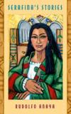 Rudolfo Anaya Serafina's Stories 