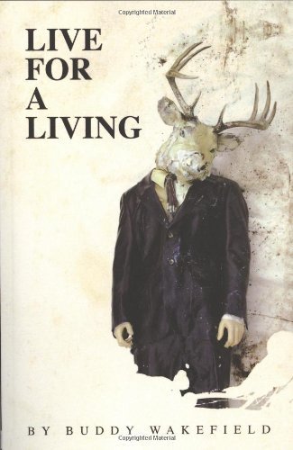 Buddy Wakefield Live For A Living 
