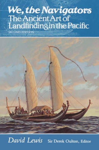 David Lewis We The Navigators The Ancient Art Of Landfinding In The Pacific 0002 Edition;revised 