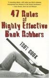 Troy Cook 47 Rules Of Highly Effective Bank Robbers 