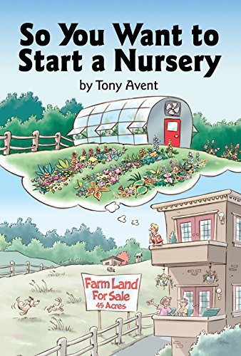 Tony Avent/So You Want to Start a Nursery