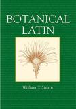 William T. Stearn Botanical Latin 0 Edition; 