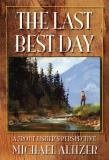 Michael Altizer The Last Best Day A Trout Fisher's Perspective 