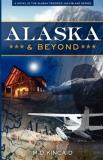 M. D. Kincaid Alaska & Beyond 