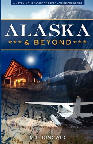 M. D. Kincaid Alaska & Beyond 