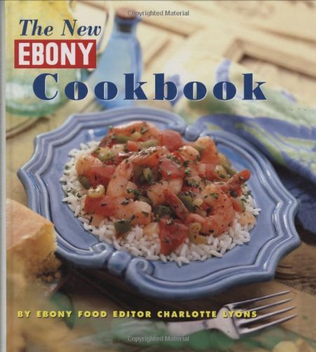 Charlotte Lyons The New Ebony Cookbook 