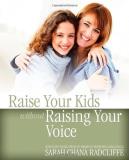 Sarah Chana Radcliffe Raise Your Kids Without Raising Your Voice 