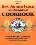 Brinna Sands The King Arthur Flour 200th Anniversary Cookbook All The Joy And Variety Of Baking The Experience 0200 Edition;anniversary 