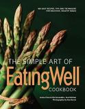 Jessie Price The Simple Art Of Eatingwell Cookbook 400 Easy Recipes Tips And Techniques For Delicio 