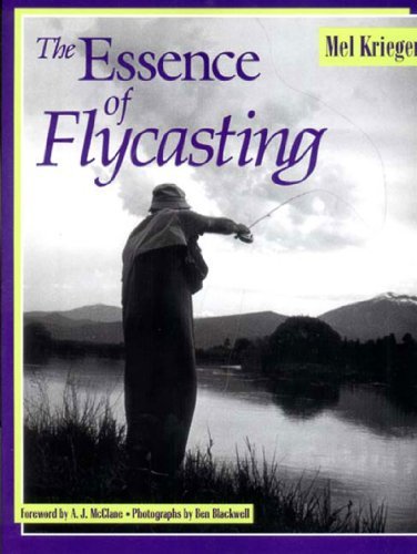 Mel Krieger The Essence Of Flycasting 