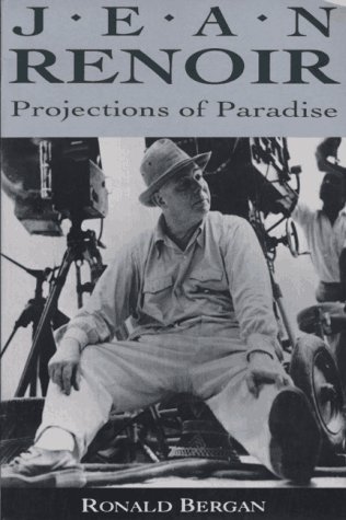 Ronald Bergan/Jean Renoir@Projections Of Paradise