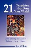 S. Wilhite 21 Templates That Run Your World 