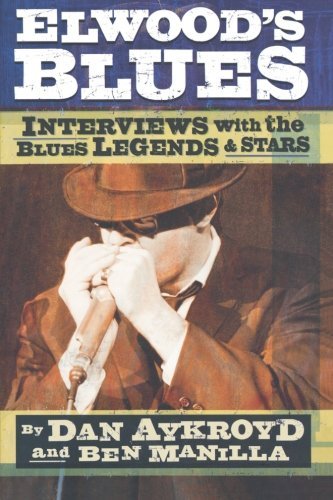 Dan Aykroyd/Elwood's Blues@Interviews With The Blues Legends & Stars