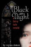 Regina Doman Black As Night A Fairy Tale Retold 