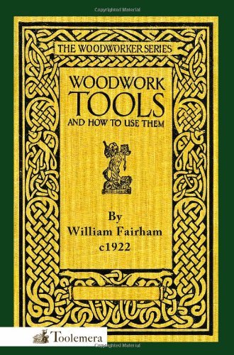William Fairham Woodwork Tools And How To Use Them 