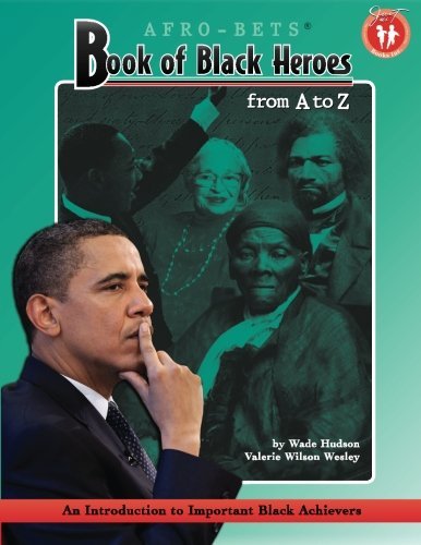 Valerie Wilson Wesley/AFRO-BETS Book of Black Heroes From A to Z
