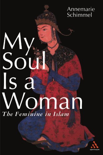 Annemarie Schimmel My Soul Is A Woman The Feminine In Islam Revised 