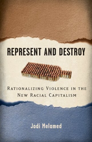 Jodi Melamed Represent And Destroy 
