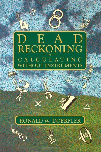 Ronald W. Doerfler/Dead Reckoning@ Calculating Without Instruments