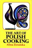 Alina Zeranska The Art Of Polish Cooking 
