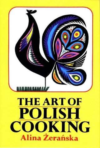 Alina Zeranska The Art Of Polish Cooking 